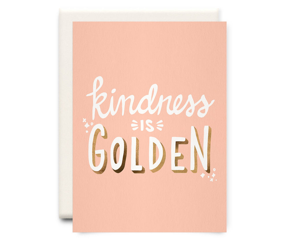 Inkwell Cards - Kindness is Golden | Friendship Greeting Card