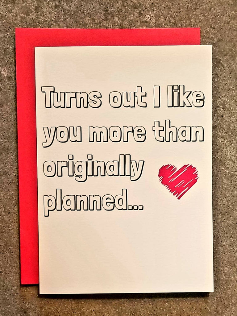Thanks You're Welcome - Turns Out I Like You More Than Originally Planned
