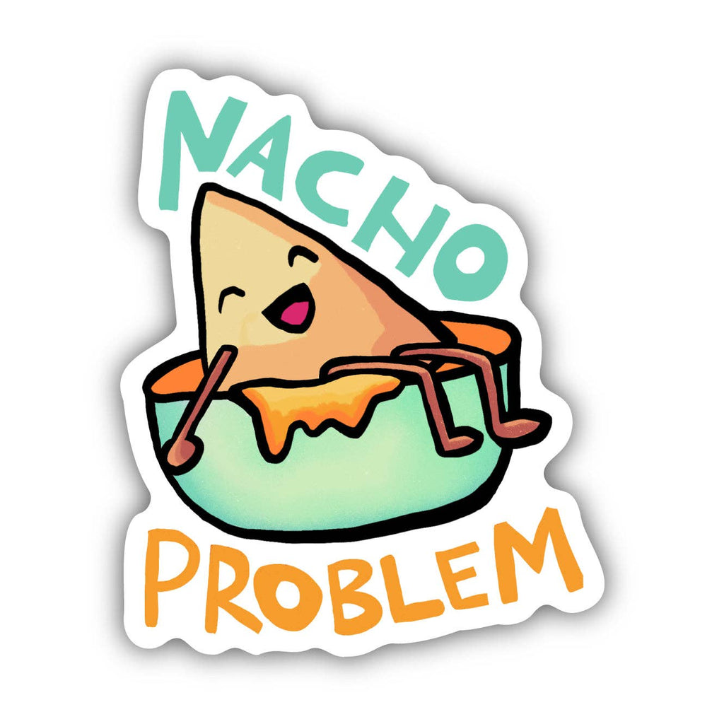 Big Moods - Nacho Problem Food Pun Sticker
