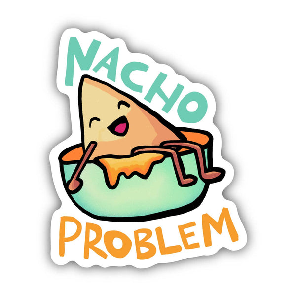 Big Moods - Nacho Problem Food Pun Sticker