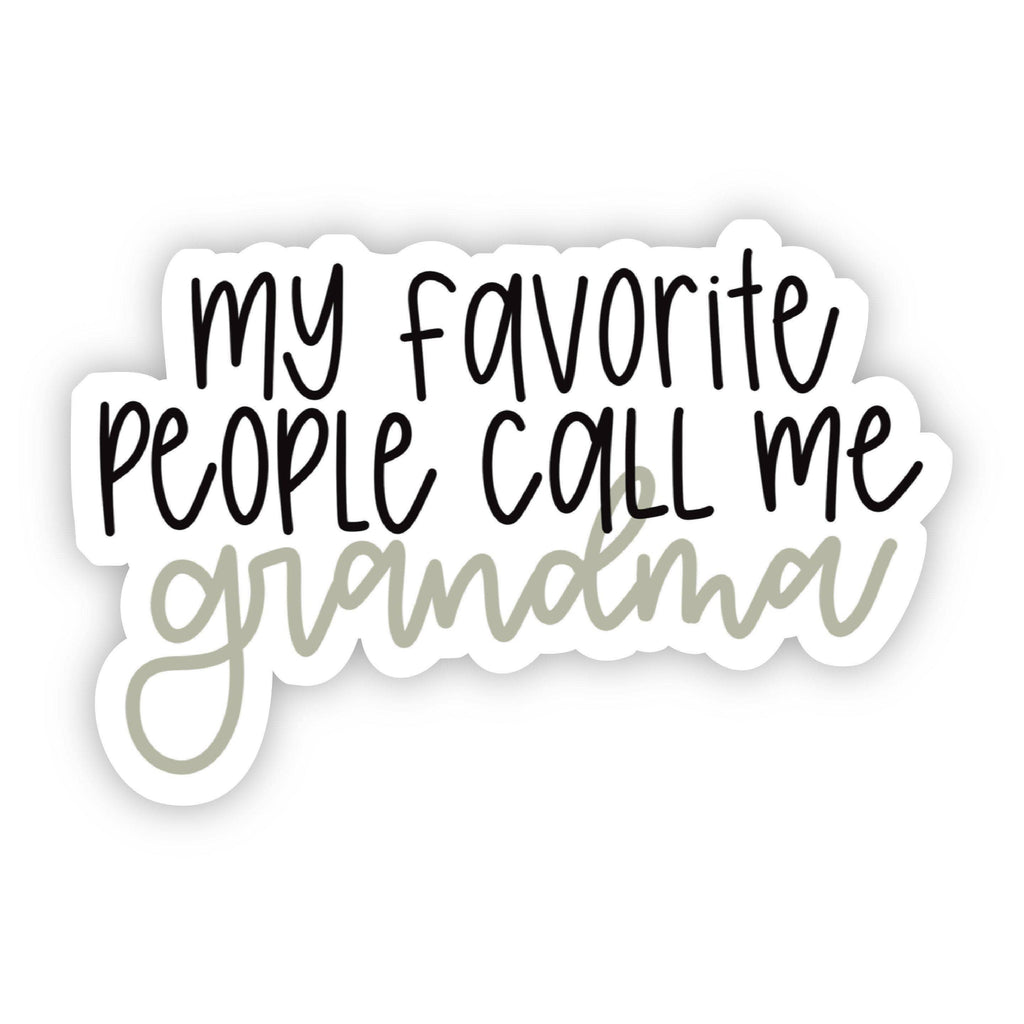 Big Moods - My Favorite People Call Me Grandma Lettering Sticker