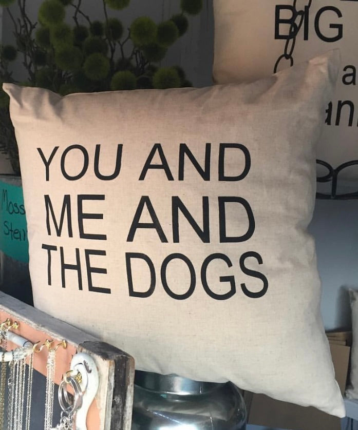 You and Me and the Dogs 18" pillow