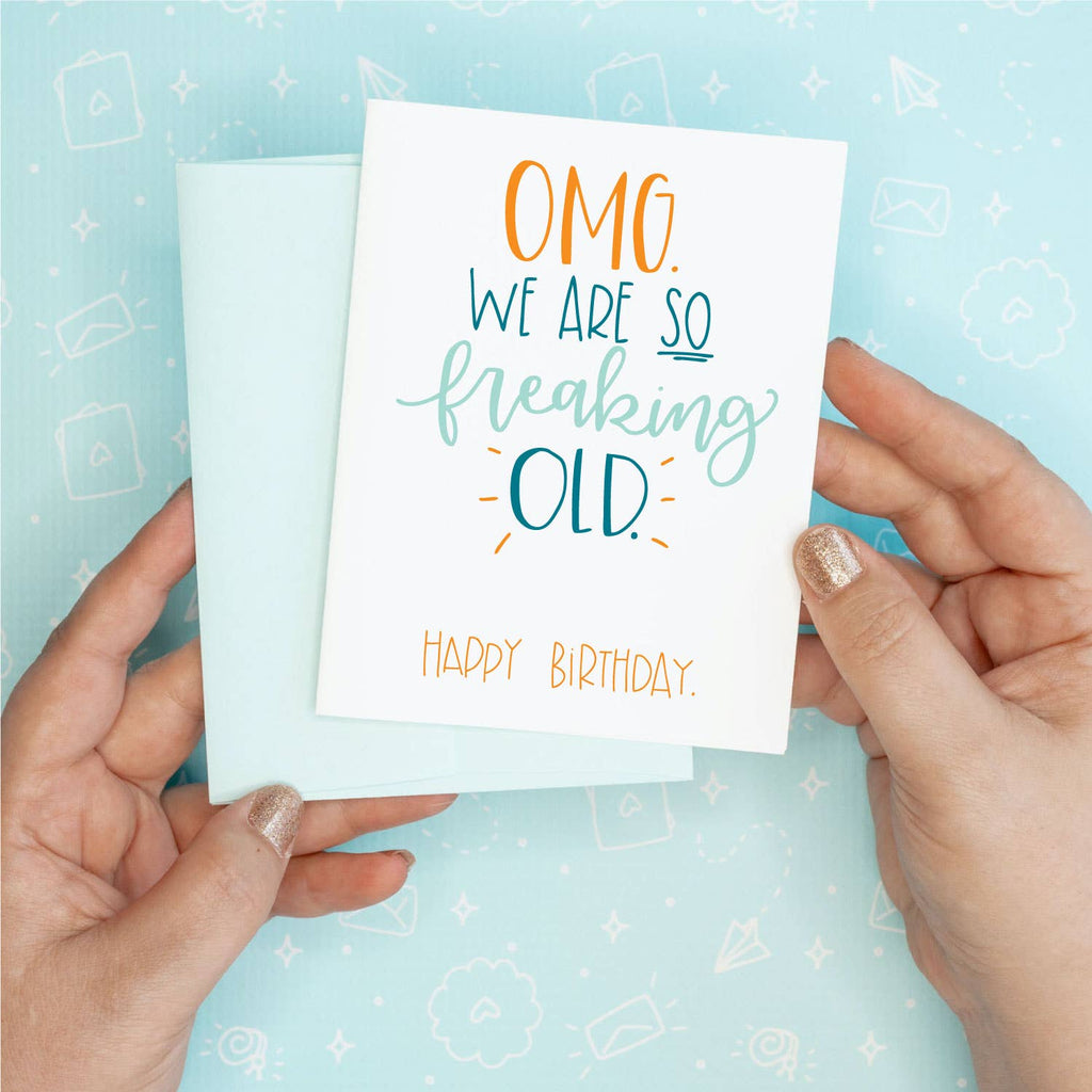 Colette Paperie - OMG We Are So Freaking Old Card - 6 single cards