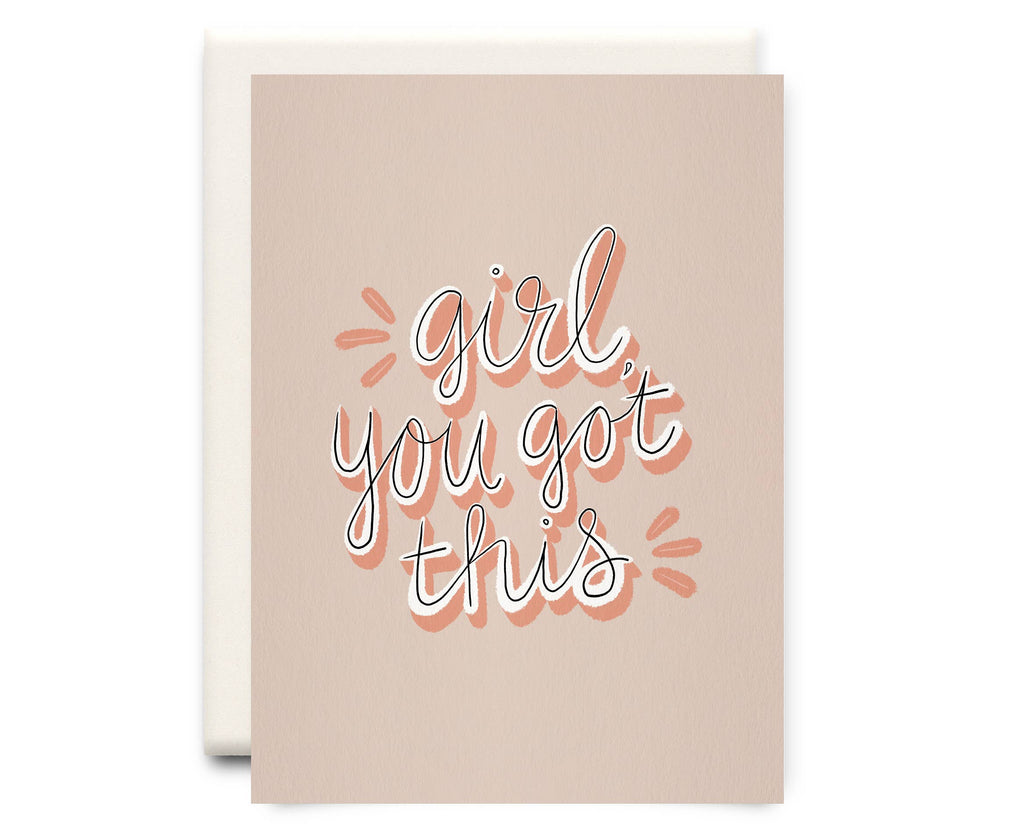 Inkwell Cards - Girl You Got This | Encouragement Greeting Card