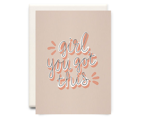 Inkwell Cards - Girl You Got This | Encouragement Greeting Card