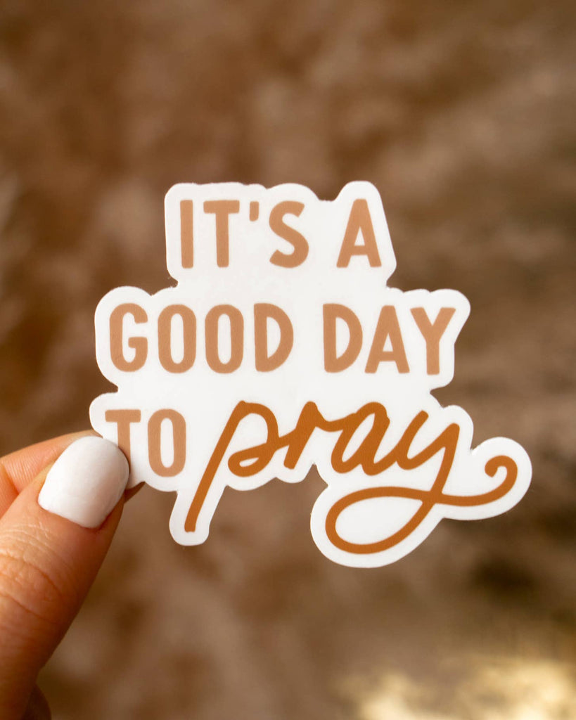 The Anastasia Co - It's a Good Day to Pray Christian Sticker