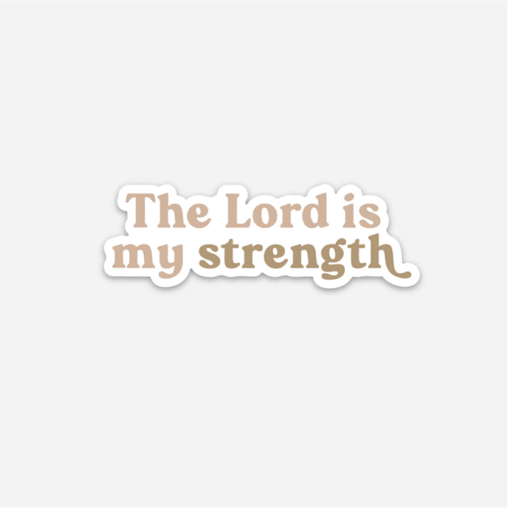 The Anastasia Co - The Lord is My Strength Sticker