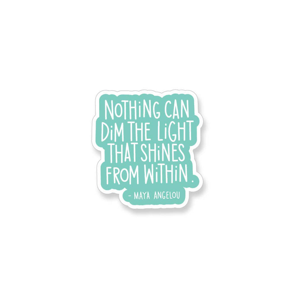 Apartment 2 Cards - Maya Angelou Light That Shines Vinyl Sticker