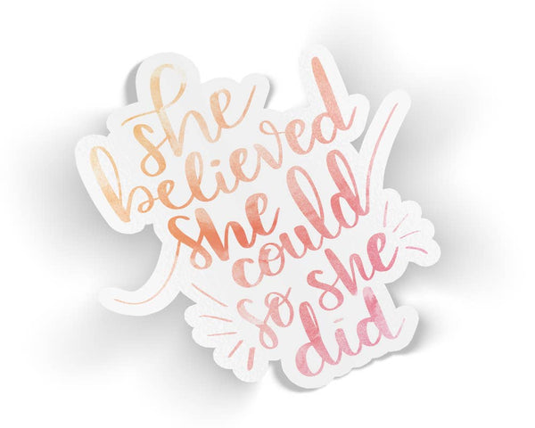 Quotable Life - She Believed Sticker