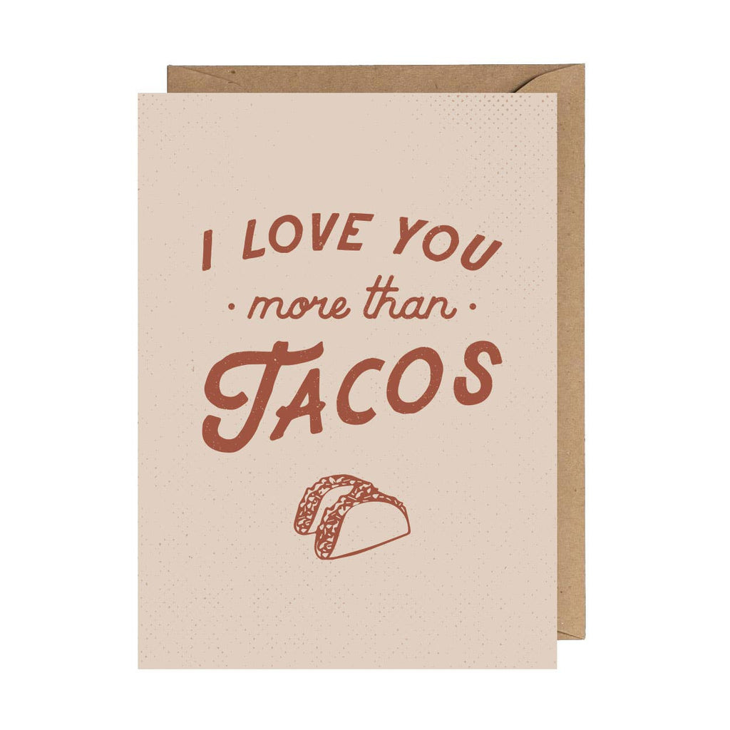 The Anastasia Co - I Love You More Than Tacos Greeting Card (Tan)