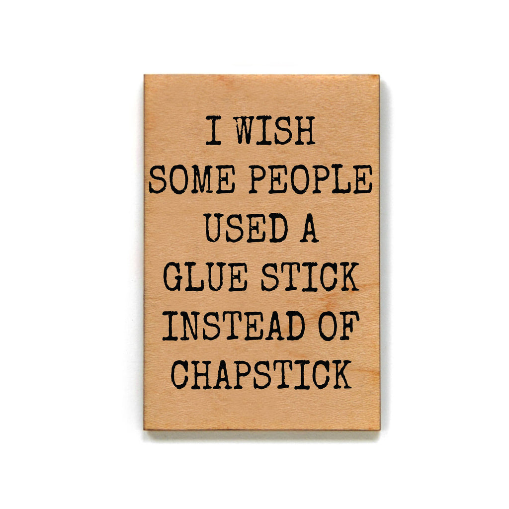 Driftless Studios - I Wish Some People Funny Office Gift - Wooden Magnet