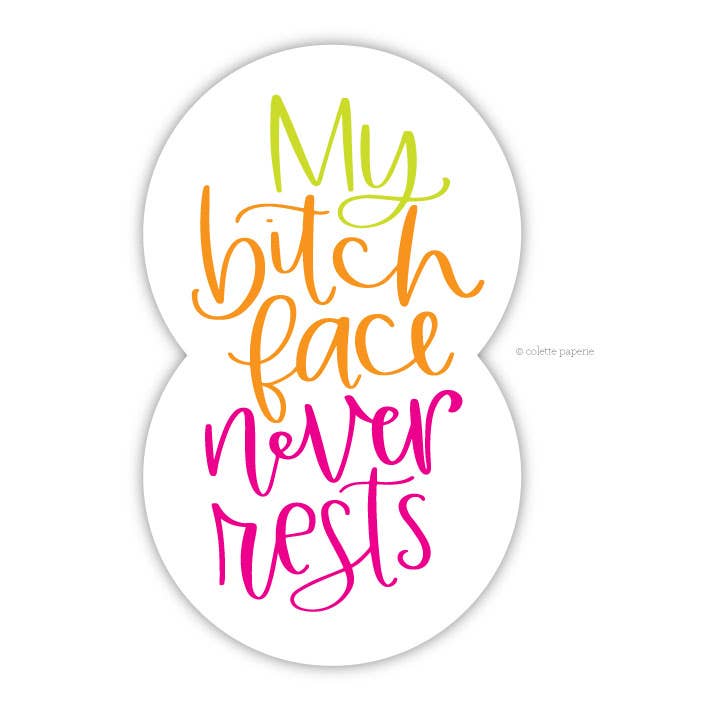 Colette Paperie - Bitch Face Never Rests Sticker - 6 glossy stickers