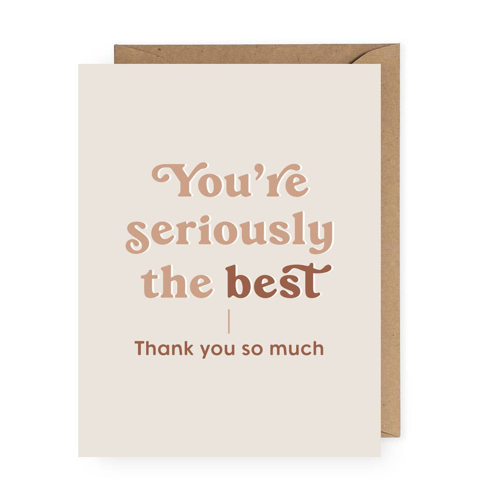 The Anastasia Co - You're Seriously the Best Greeting Card
