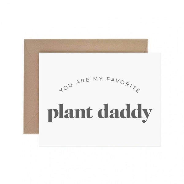 Paper Anchor Co. - My Favorite Plant Daddy Greeting Card