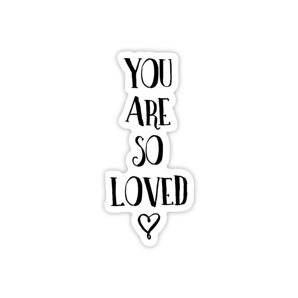 Big Moods - You Are So Loved - Valentine's Day Sticker