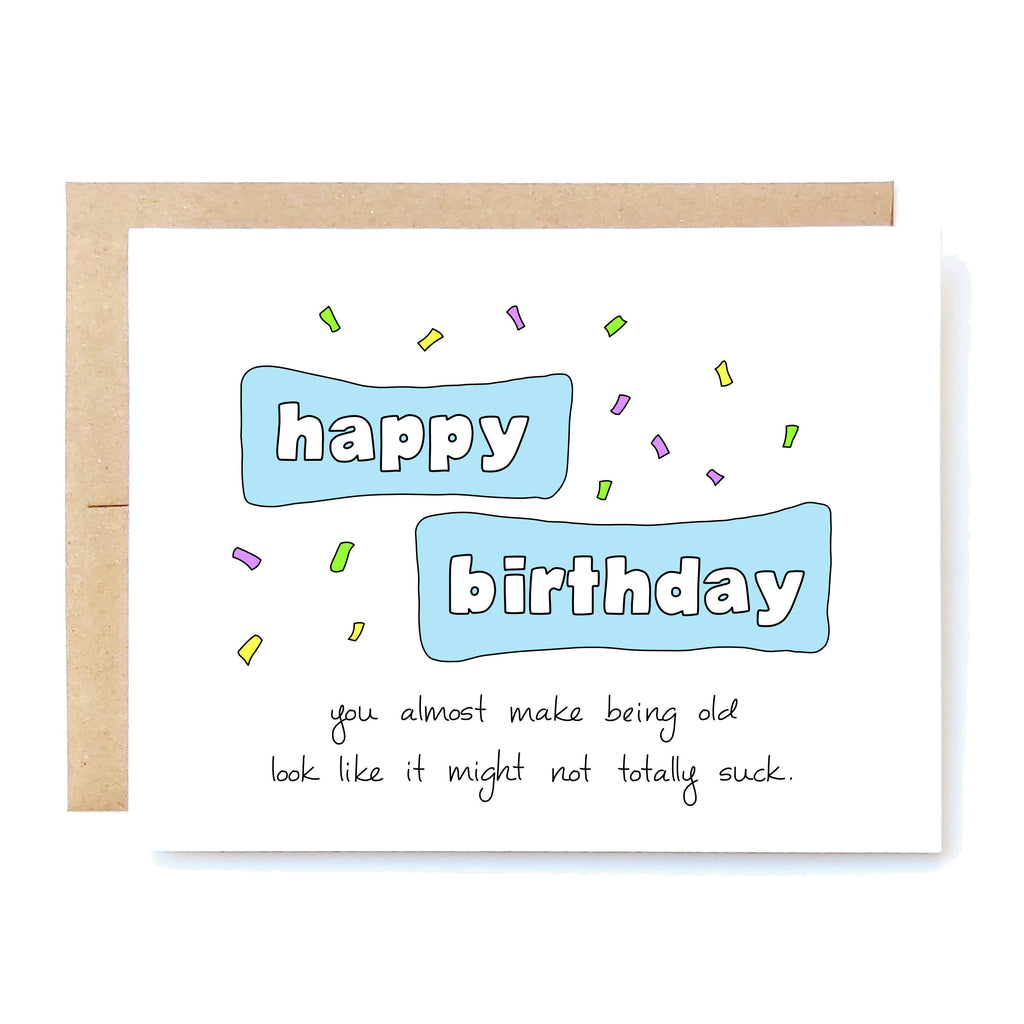 Cheeky Kumquat - Being Old Might Not Suck Card