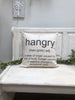 Hangry definition 18" home decor, gift quote pillow