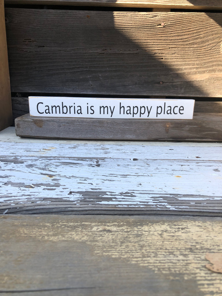 Cambria is my happy place wood sign