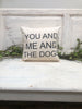 You me & the dogs 14" pillow, home decor, gift quote pillow