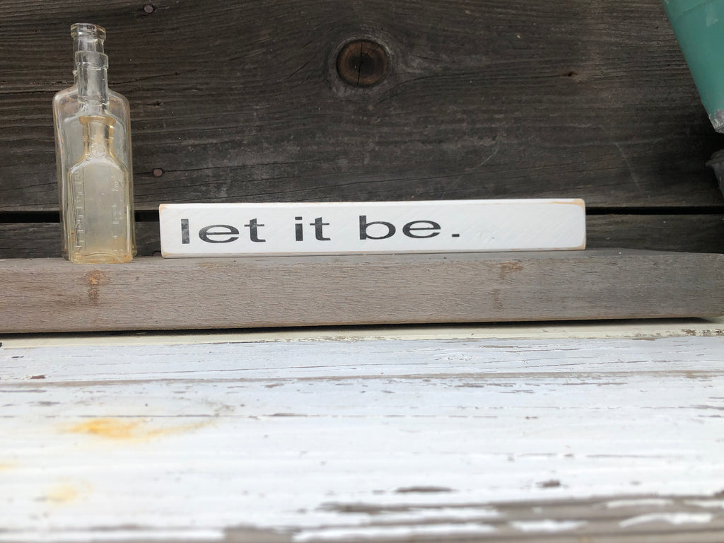 Let it be wood sign