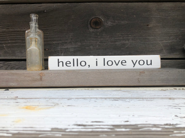 Hello, I love you wood sign